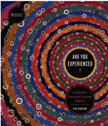 Are You Experienced? How Psychedelic Consciousness Transformed Modern Art